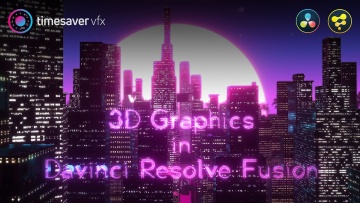 Графика: 3Д графика в Давинчи - обзор курса (3D in Davinci Resolve Fusion) - видео